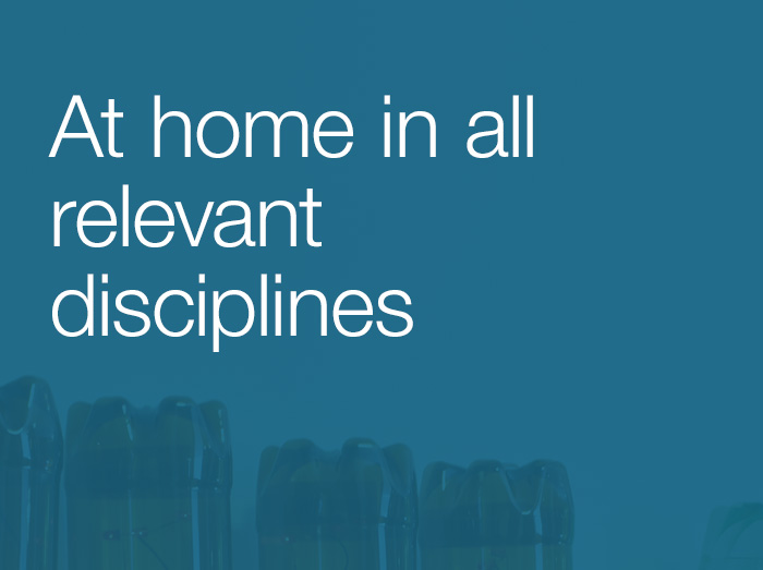 At home in all relevant disciplines